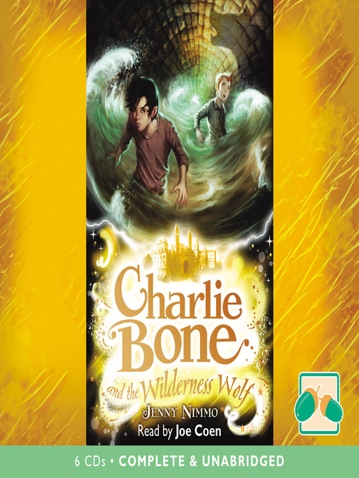 Title details for Charlie Bone and the Wilderness Wolf by Jenny Nimmo - Wait list